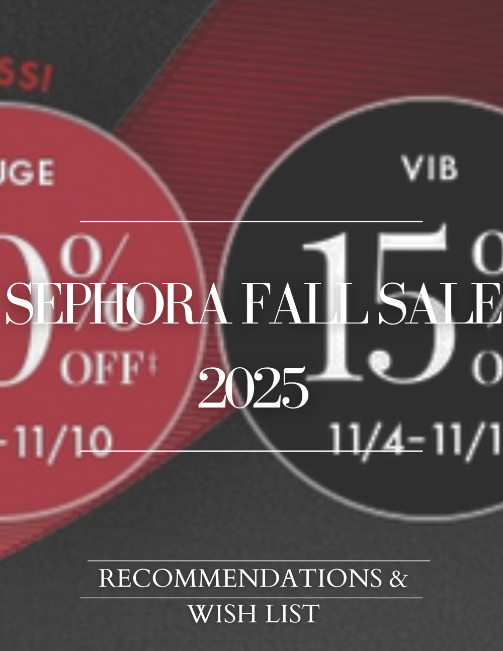 sephora fall savings event 2025 - favorites , luxe pics, beauty gift guide