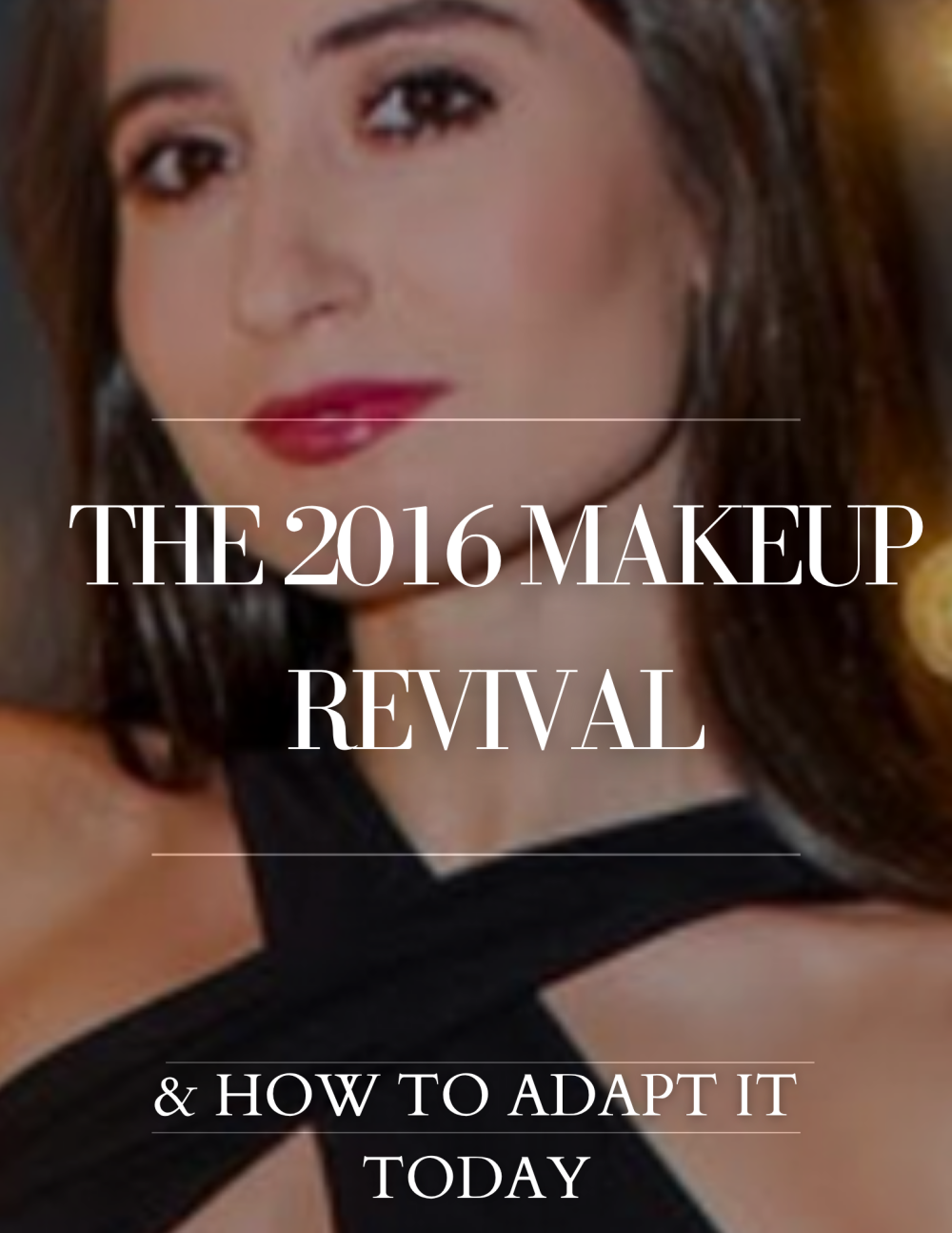 2016 MAKEUP TREND REVIVAL
